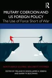 Cover of Military Coercion and US Foreign Policy
