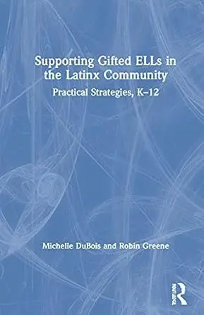 Cover of Supporting Gifted ELLs in the Latinx Community