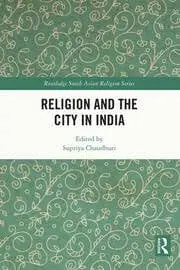 Cover of Religion and the City in India