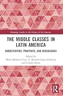 Cover of The Middle Classes in Latin America