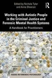 Cover of Working with Autistic People in the Criminal Justice and Forensic Mental Health Systems