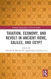 Cover of Taxation, Economy, and Revolt in Ancient Rome, Galilee, and Egypt
