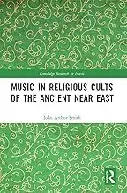 Cover of Music in Religious Cults of the Ancient Near East