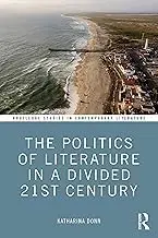 Cover of The Politics of Literature in a Divided 21st Century