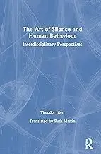 Cover of The Art of Silence and Human Behaviour