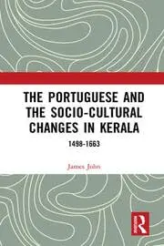 Cover of The Portuguese and the Socio-Cultural Changes in Kerala