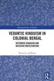 Cover of Vedantic Hinduism in Colonial Bengal