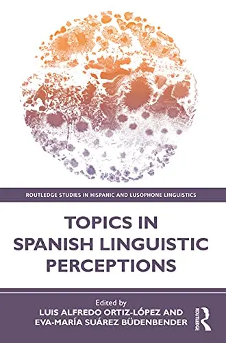 Cover of Topics in Spanish Linguistic Perceptions