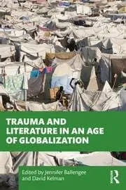 Cover of Trauma and Literature in an Age of Globalization
