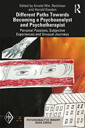 Cover of Different Paths Towards Becoming a Psychoanalyst and Psychotherapist