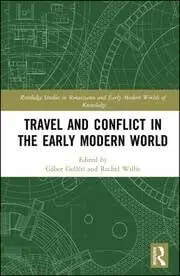 Cover of Travel and Conflict in the Early Modern World