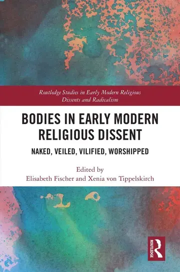 Cover of Bodies in Early Modern Religious Dissent