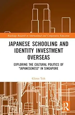 Cover of Japanese Schooling and Identity Investment Overseas