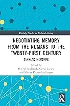 Cover of Negotiating Memory from the Romans to the Twenty-First Century
