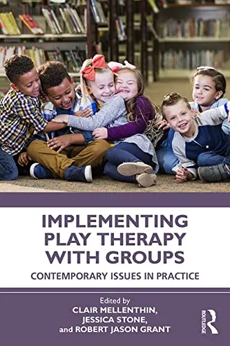 Cover of Implementing Play Therapy with Groups