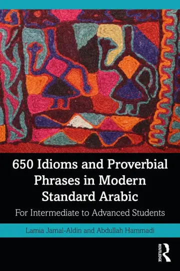 Cover of 650 Idioms and Proverbial Phrases in650 Idioms and Proverbial Phrases in Modern Standard Arabic Modern Standard Arabic
