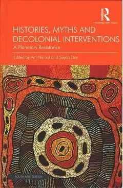 Cover of Histories, Myths and Decolonial Interventions