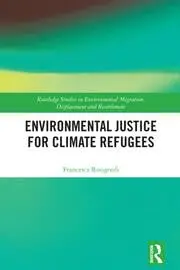 Cover of Environmental Justice for Climate Refugees