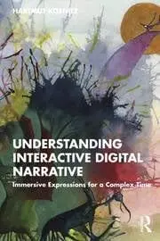 Cover of Understanding Interactive Digital Narrative