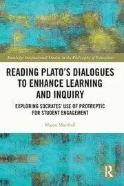 Cover of Reading Plato's Dialogues to Enhance Learning and Inquiry
