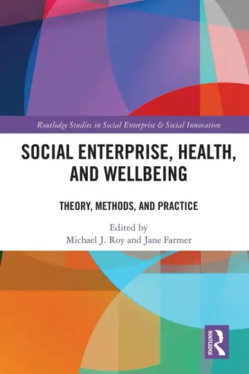 Cover of Social Enterprise, Health, and Wellbeing