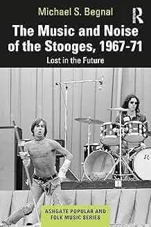 Cover of The Music and Noise of the Stooges, 1967-71