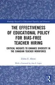 Cover of The Effectiveness of Educational Policy for Bias-Free Teacher Hiring