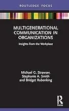 Cover of Multigenerational Communication in Organizations