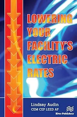 Cover of Lowering Your Facility?s Electric Rates