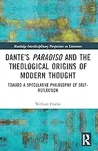 Cover of Dante?s Paradiso and the Theological Origins of Modern Thought