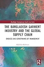 Cover of The Bangladesh Garment Industry and the Global Supply Chain