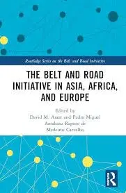 Cover of The Belt and Road Initiative in Asia, Africa, and Europe