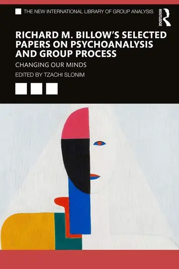 Cover of Richard M. Billow's Selected Papers on Psychoanalysis and Group Process