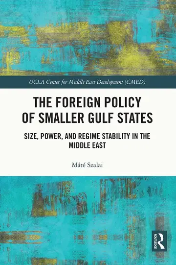 Cover of The Foreign Policy of Smaller Gulf States