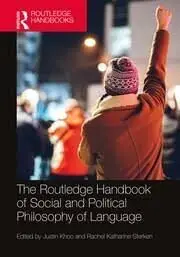 Cover of The Routledge Handbook of Social and Political Philosophy of Language