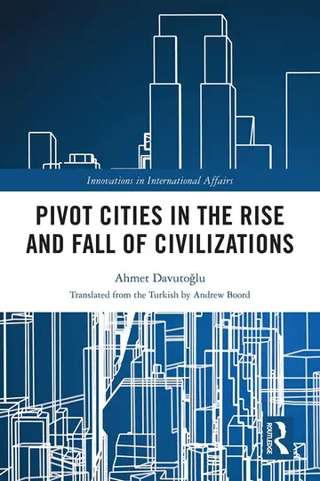 Cover of Pivot Cities in the Rise and Fall of Civilizations
