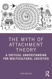 Cover of The Myth of Attachment Theory