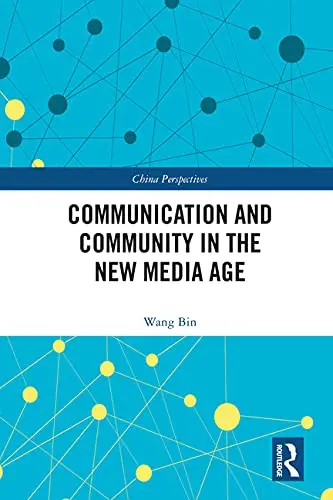 Cover of Communication and Community in the New Media Age