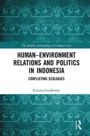 Cover of Human?Environment Relations and Politics in Indonesia