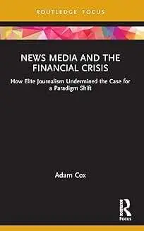 Cover of News Media and the Financial Crisis