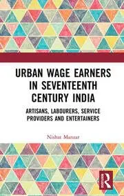 Cover of Urban Wage Earners in Seventeenth Century India