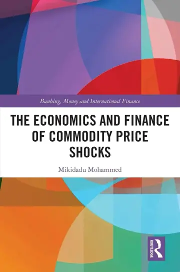 Cover of The Economics and Finance of Commodity Price Shocks