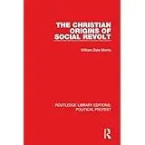 Cover of The Christian Origins of Social Revolt