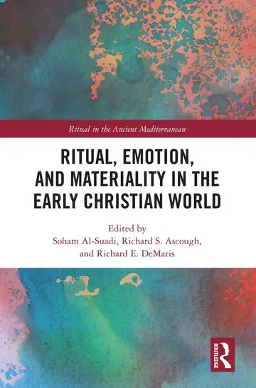 Cover of Ritual, Emotion, and Materiality in the Early Christian World