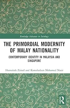 Cover of The Primordial Modernity of Malay Nationality