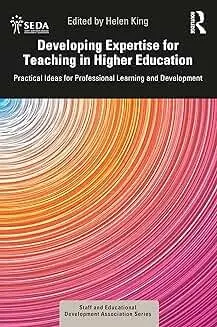 Cover of Developing Expertise for Teaching in Higher Education