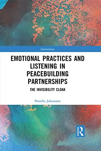 Cover of Emotional Practices and Listening in Peacebuilding Partnerships