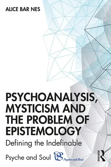 Cover of Psychoanalysis, Mysticism and the Problem of Epistemology