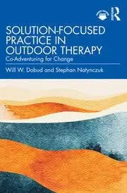Cover of Solution-Focused Practice in Outdoor Therapy