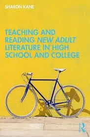 Cover of Teaching and Reading New Adult Literature in High School and College